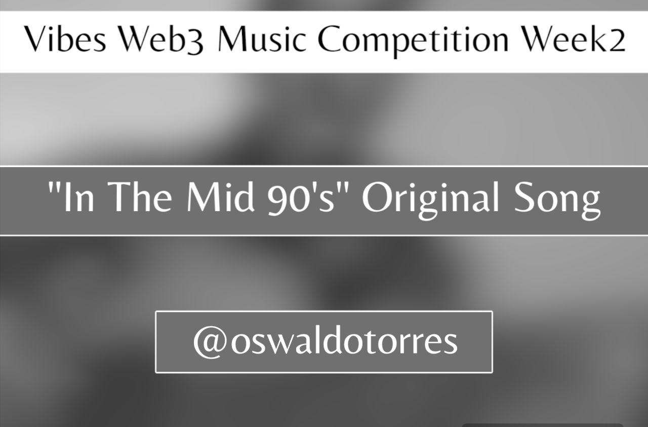 VIBES WEB3 MUSIC COMPETITION - WEEK 2 ORIGINAL SONG 