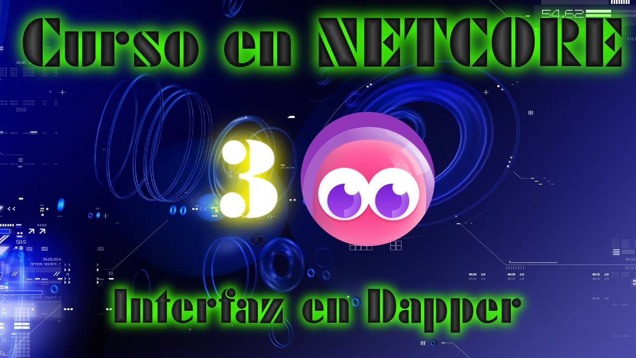 API RESTFUL desde 0 en NETCORE  ||  Interfaces Genéricas con Dapper💻🖥🔵