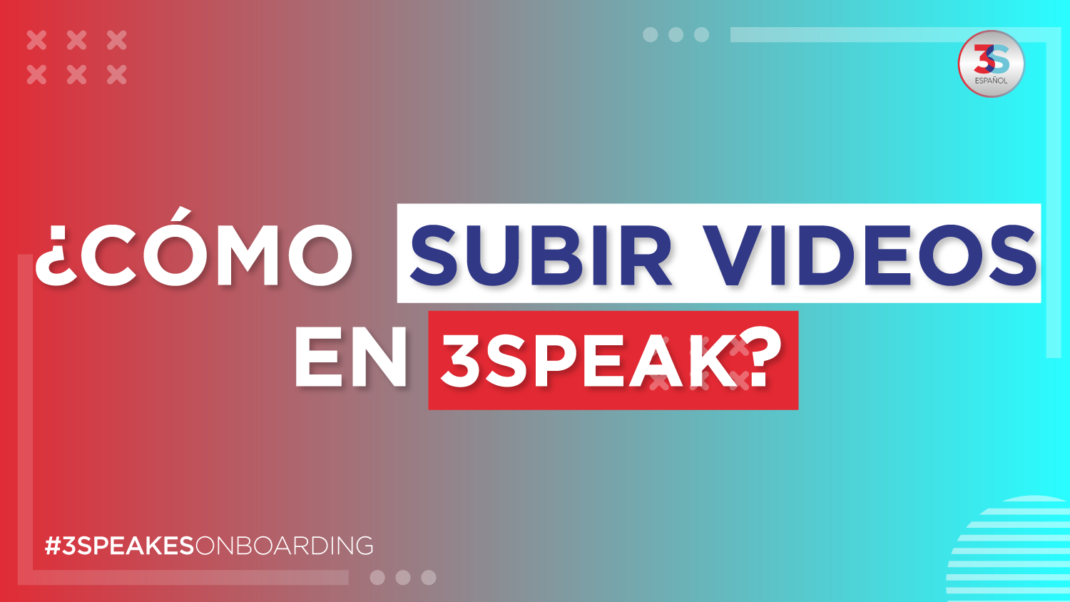 Cómo subir videos a 3speak? | Recopilación - 3speak - Tokenised video  communities