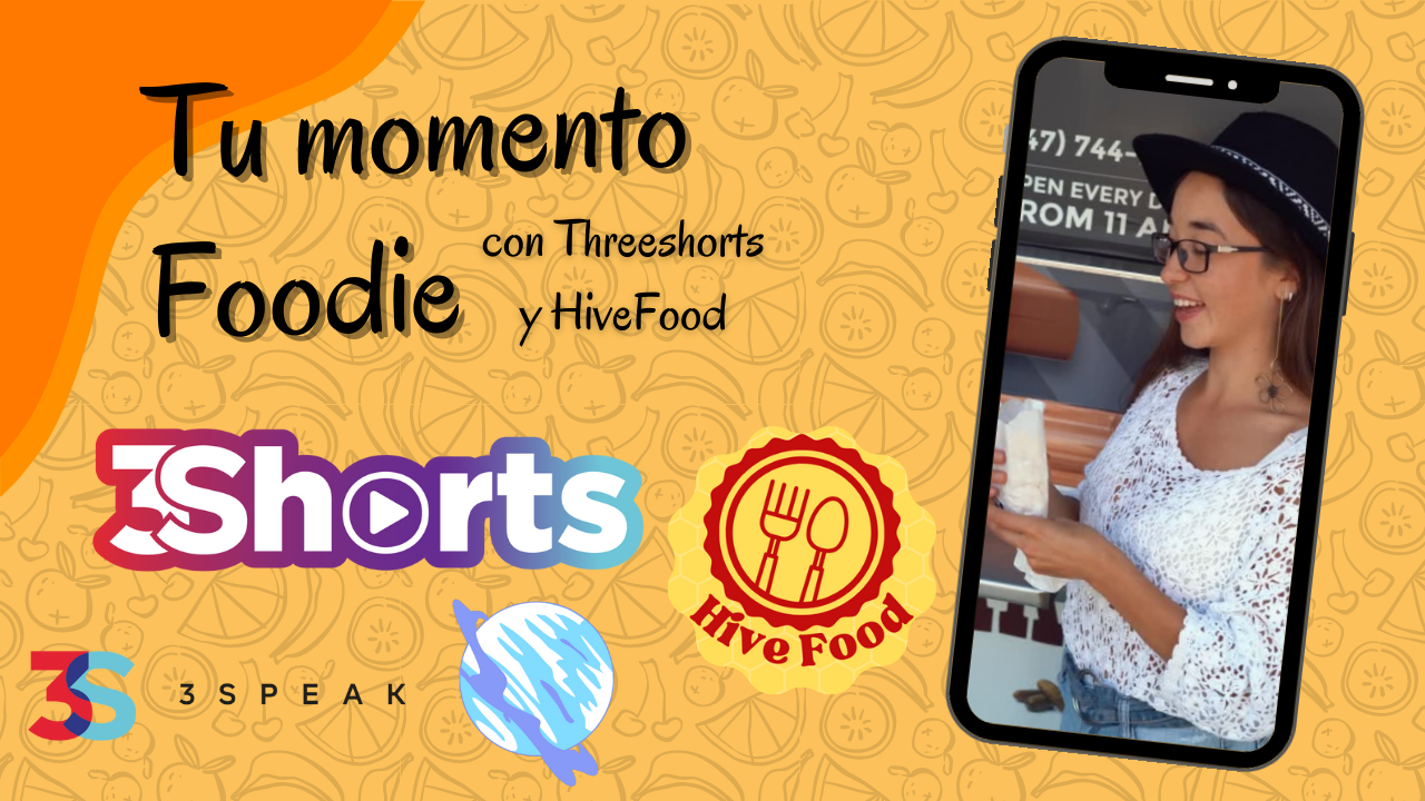 Iniciativa: Tu Momento Foodie Con Threeshorts Y HiveFood - 3speak ...